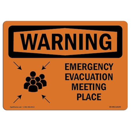 Signmission OSHA WARNING Sign, Emergency Evacuation Meeting Place, 14in X 10in Aluminum, 10" W, 14" L, Landscape OS-WS-A-1014-L-12109